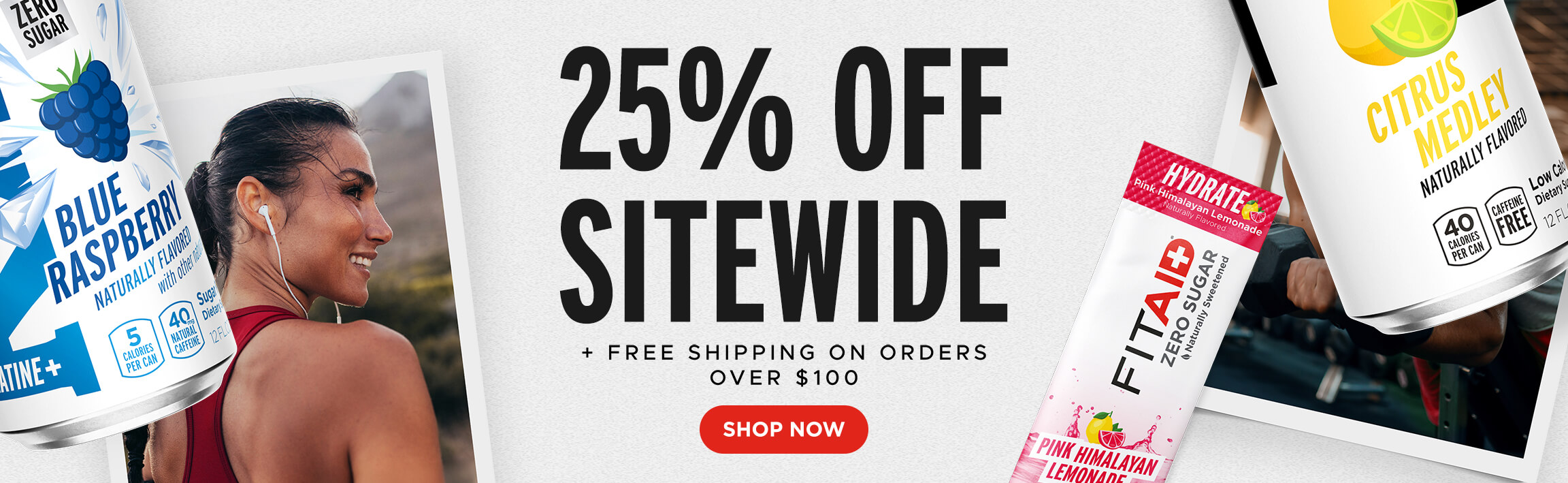 25% OFF Sitewide + Free Shipping on Orders over $100