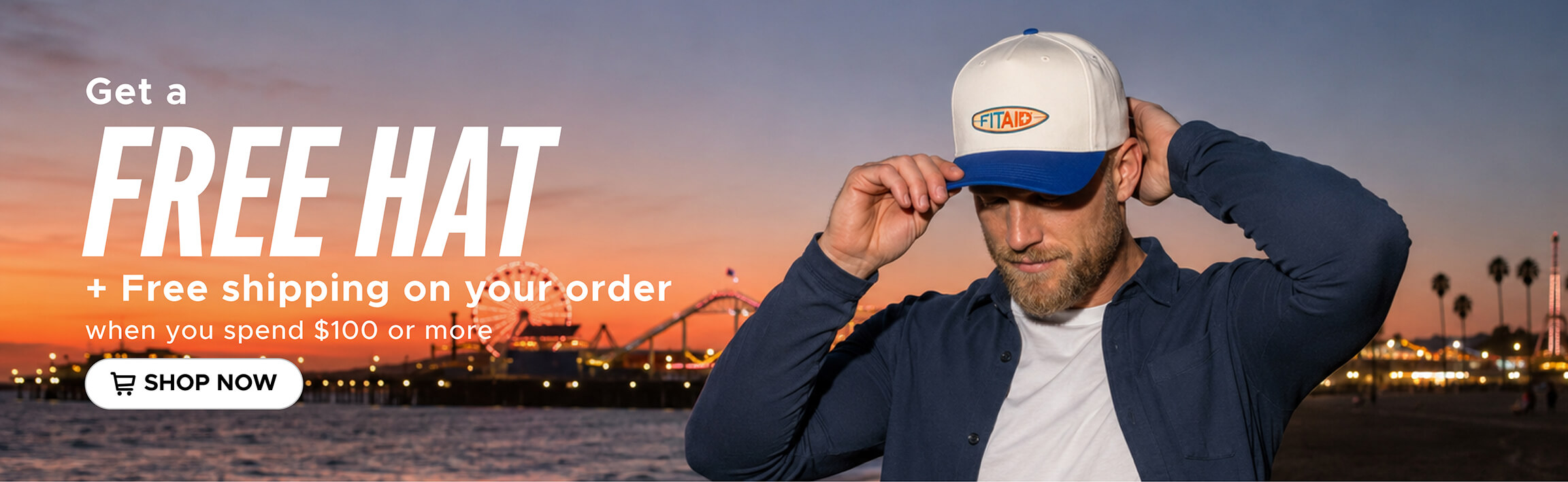 Get a Free HAT + Free Shipping on your order when you spend $100 or more
