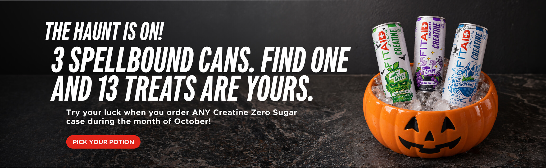 The Haunt is on! 3 Spellbound cans. Find one and 13 treats are yours. Try your luck when you order any creatine zero sugar case during the month of October!